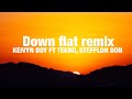 Kelvyn Boy – Down Flat Remix (Lyrics) feat. Tekno, Stefflon Don