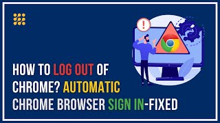 how to log out of chrome? automatic chrome browser sign in [fixed]