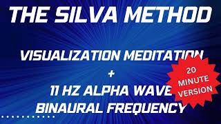 20 MINUTE SILVA METHOD MEDITATION | Silva Technique | Alpha Meditation \& Visualization Meditation