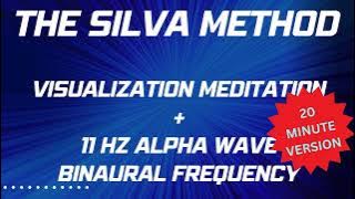 20 MINUTE SILVA METHOD MEDITATION | Silva Technique | Alpha Meditation & Visualization Meditation