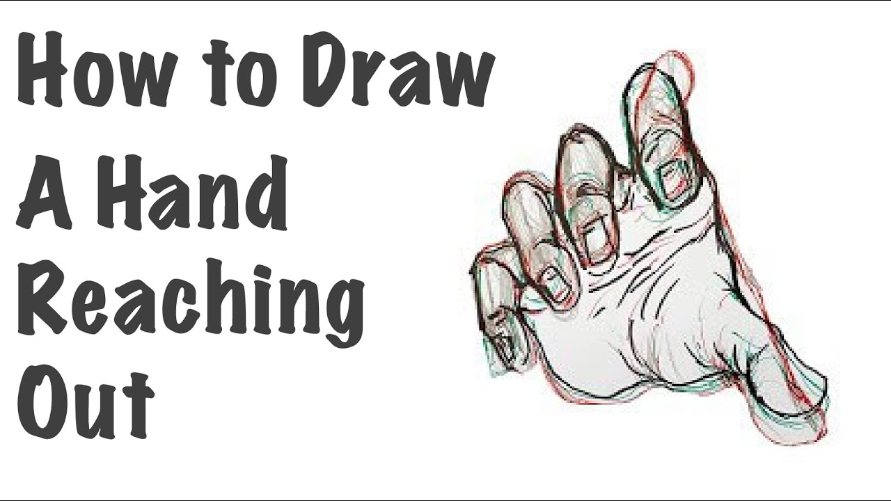 How To Draw A Hand Reaching Out