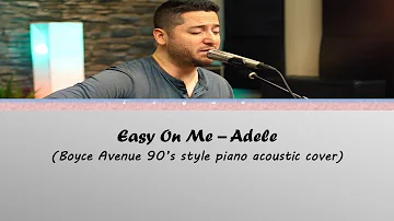 Easy On Me - Adele (Boyce Avenue Cover Lyrics Video)