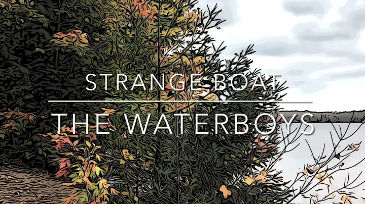 Strange Boat  by the Waterboys