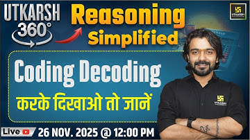 Coding Decoding | Reasoning Simplified | Utkarsh 360 Series #47 | Akshay Sir