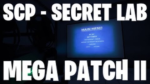 NEW BEGINNINGS | SCP - Secret Laboratory (Mega Patch II)