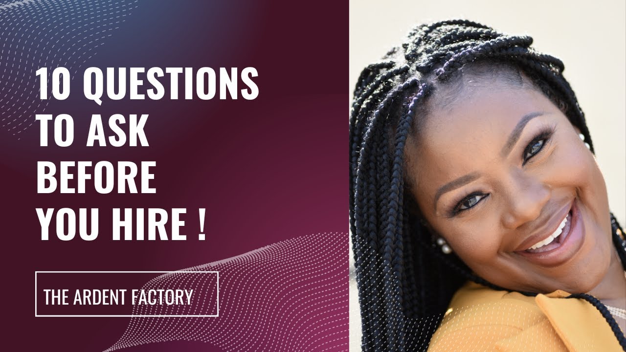10 Questions To Ask Before You Hire - YouTube