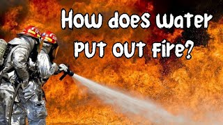 How does water put out fire? || Forest Fire