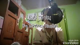 "RUN TO YOU" cover. epic fail yung dulo. by: Whitney H.
