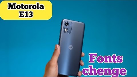 How To Change Font Style In Motorola E13, Motorola E13 Mein Font Style Setting Kaise Karen,