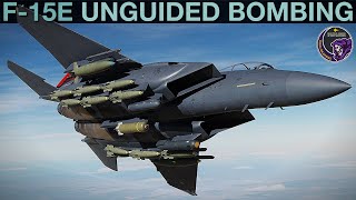 F-15E Strike Eagle: Unguided Bombs (AUTO, CDIP, AGR, TGP, HUD, NAV, PACS) Tutorial | DCS