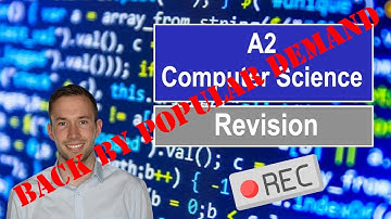 A2 Computer Science Revision Stream