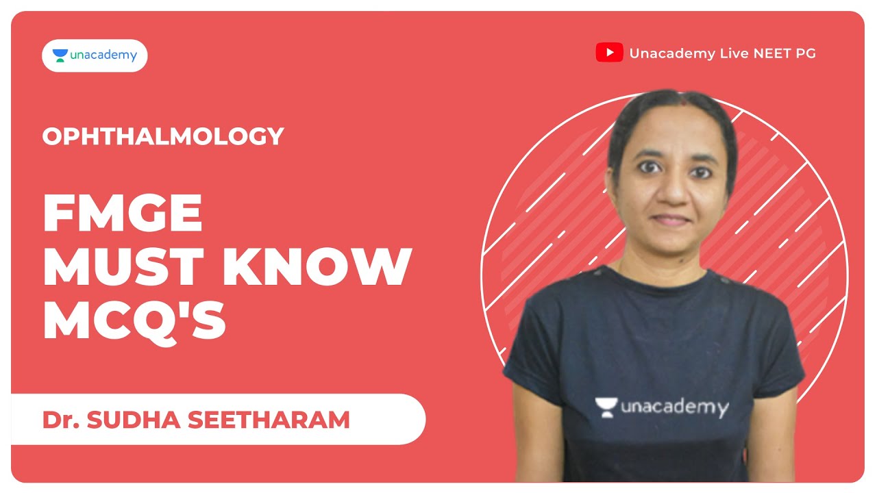 [FMGE Must Know MCQs] Ophthalmology | Dr. Sudha Seetharam