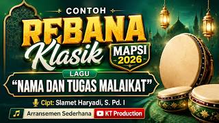 CONTOH REBANA KLASIK MAPSI 2026 - LAGU 'NAMA & TUGAS MALAIKAT' Cipt. Slamet Haryadi, S.Pd.I - KT Pro