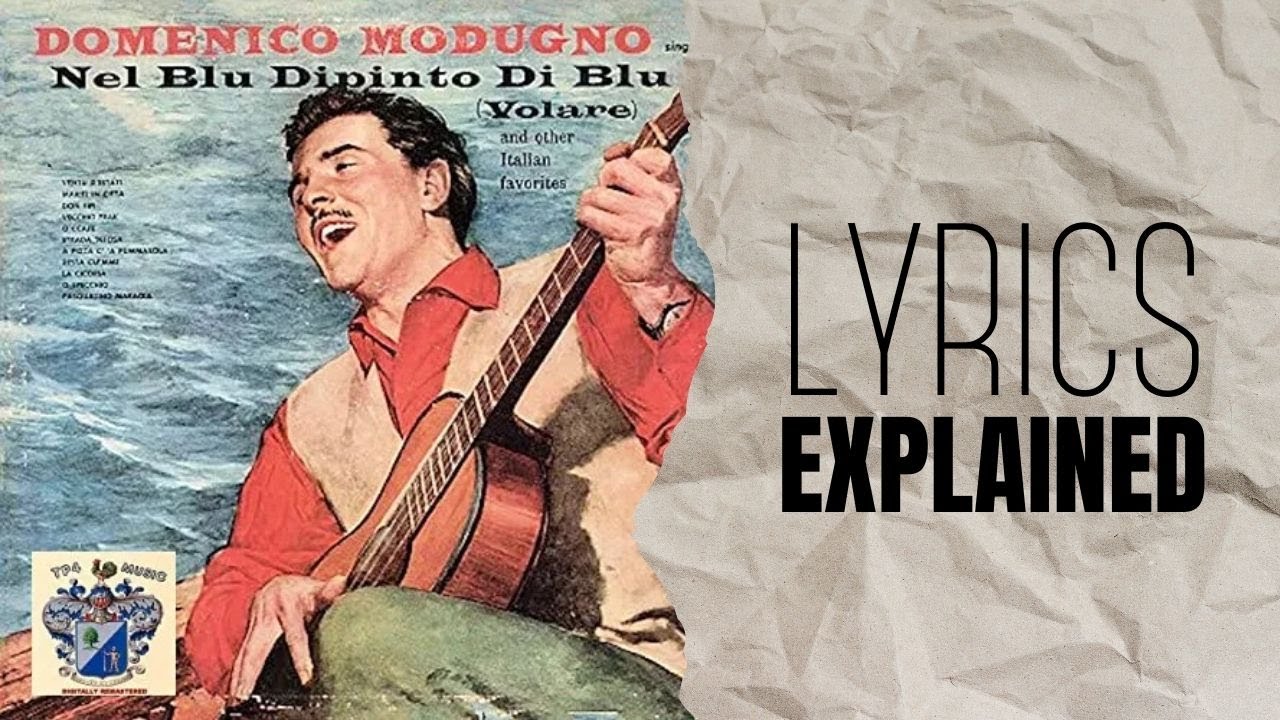 Volare (Nel blu dipinto di blu) by Domenico Modugno Explained [Learn Italian with Songs]
