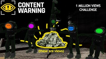 1 MILLION VIEWS in CONTENT WARNING (part one)