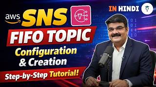 Day 459 How To Create Sns Fifo Topic In Aws? Step-By-Step Configuration Guide In Hindi