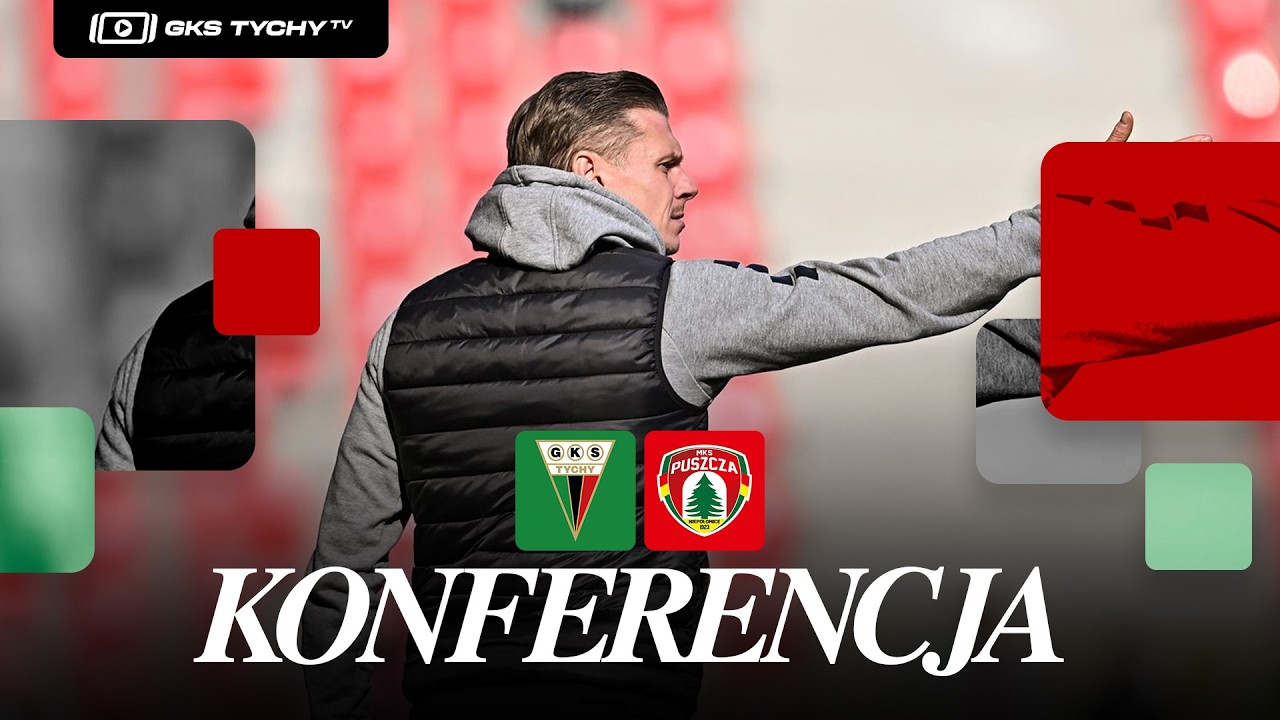 23. kolejka Betclic1Liga: Konferencja prasowa po meczu GKS Tychy - Puszcza Niepołomice 1:2