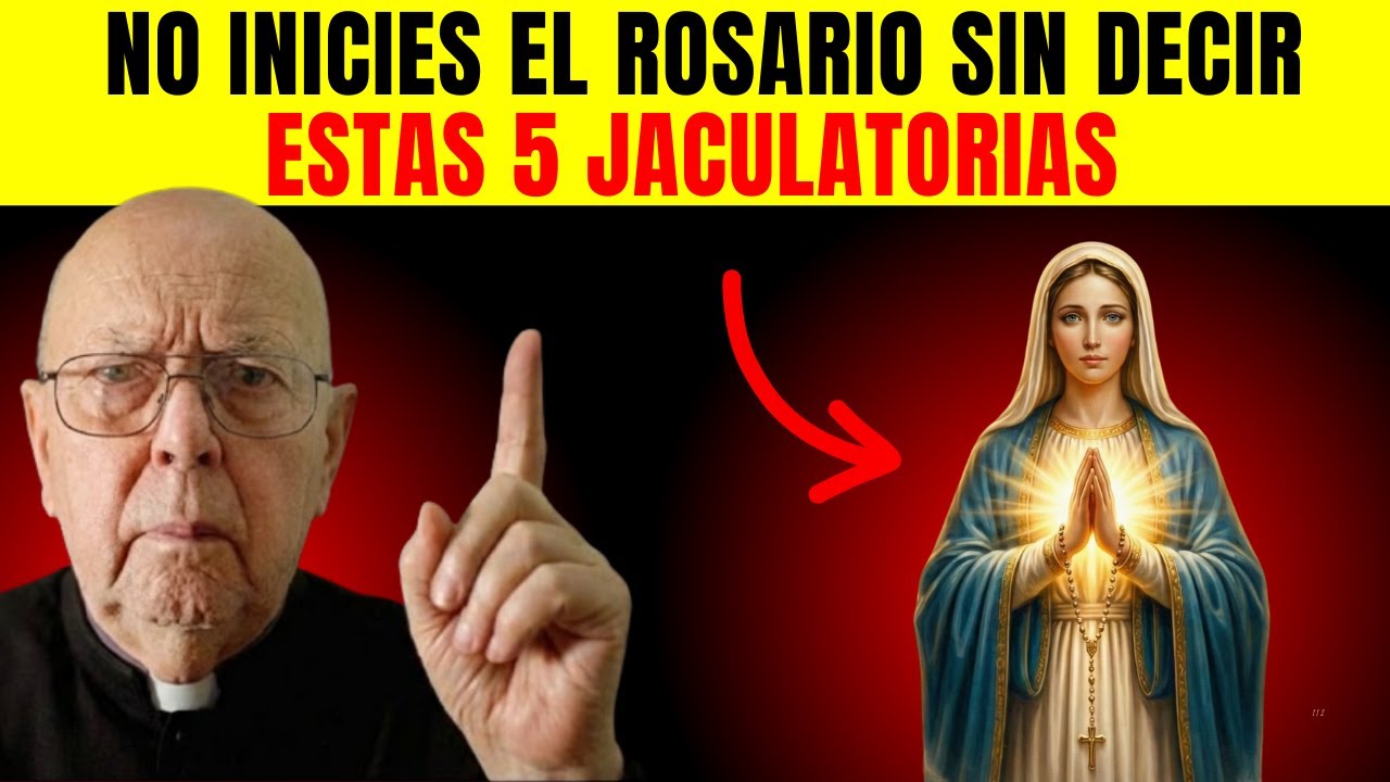 PADRE EXORCISTA REVELA: No Inicies el Rosario sin decir estas 5 Jaculatorias