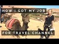 HOW I GOT MY DREAM JOB FOR TRAVEL CHANNEL | LA &amp; WHAT&#39;S NEXT | Ep 54