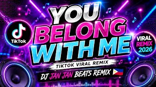 YOU BELONG WITH ME TIKTOK VIRAL REMIX 2026 DJ JAN JAN BEATS REMIX 🇵🇭