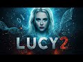 Lucy 2 ( 2026 ) Scarlett Johansson &amp; Morgan Freeman |  Luc Besson | Review And Fact