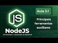 Ferramentas Auxiliares Essenciais para Desenvolvedores Backend - Aula 3.1