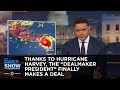 Thanks to Hurricane Harvey, the "Dealmaker President" Finally Makes a Deal: The Daily Show