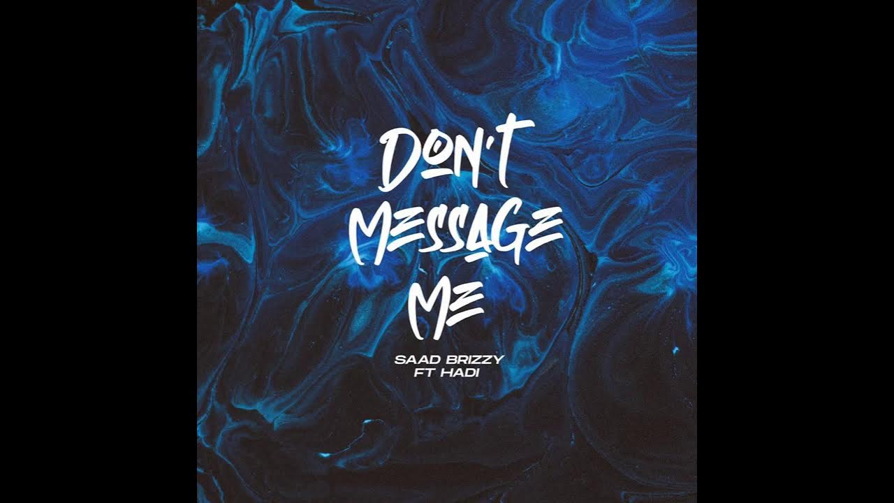 don-t-message-me-ft-hadi-official-audio-youtube