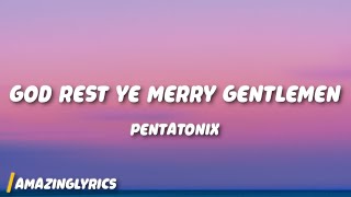 Pentatonix  God Rest Ye Merry Gentlemen s