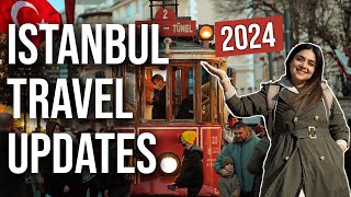 ISTANBUL HAS CHANGED: Important Things to Know Before Traveling in 2024