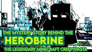 The Mystery Story Behind the Herobrine, the Legendary Minecraft Creepypasta