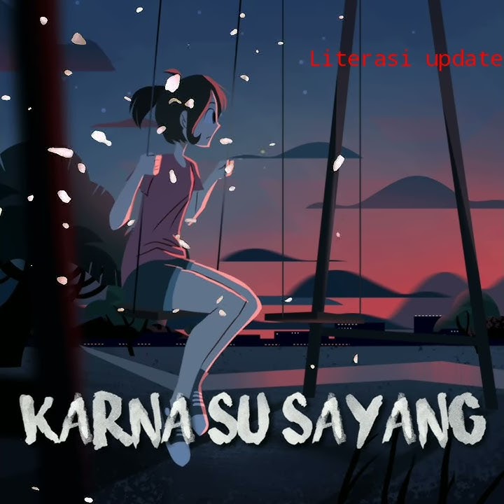 Literasi update terbaru 30 detik  | karna su sayang cover smvll
