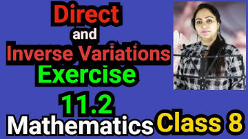 Class 8, Mathematics, Exercise 11.2, Direct and Inverse Variations