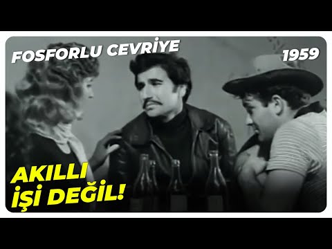 Camgöz Değil Açıkgöz Olmalıymışsın! - Fosforlu Cevriye 1959 | Neriman Köksal Orhan Günşiray