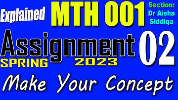MTH001 Assignment 2 Solution Spring 2023 | MTH001 Assignment 2 Solution 2023 | Dr Aisha Siddiqa