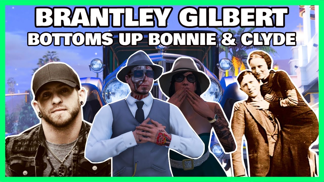 BRANTLEY GILBERT BOTTOMS UP BONNIE AND CLYDE MUSIC VIDEO GTA ONLINE BRANTLEY GILBERT BOTTOMS UP BONNIE AND CLYDE MUSIC VIDEO GTA ONLINE
