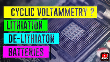 Cyclic voltammetry to determine Lithiation and De-lithiaton