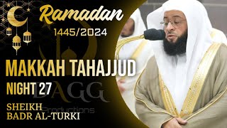 Surah At-Tur | Makkah Tahajjud 2024/1445 Night 27 (Excerpt 1/3) | Sheikh Badr al-Turki