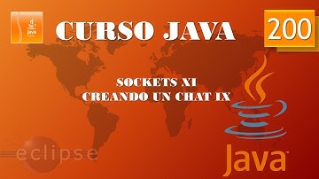 Curso Java. Sockets XI  Creación de chat IX. Vídeo 200
