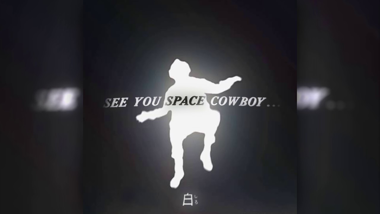 Shiro See U Space Cowboy Youtube