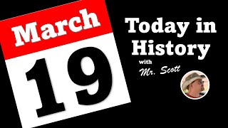 Today in History ~ March 19