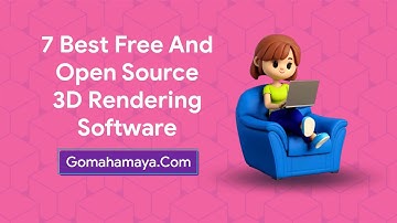 7 Best Free And Open Source 3D Rendering Software