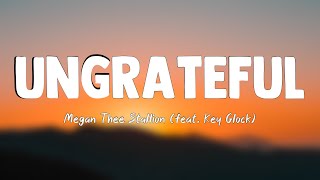 Ungrateful - Megan Thee Stallion (feat. Key Glock) {Lyrics Video} 🪲