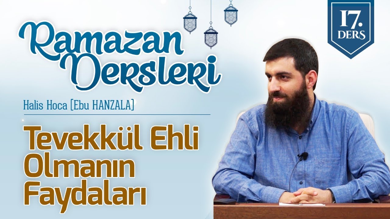 Tevekkül Ehli Olmanın Faydaları | Halis Bayancuk Hoca