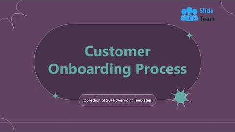 Customer Onboarding Process Powerpoint Ppt Template Bundles