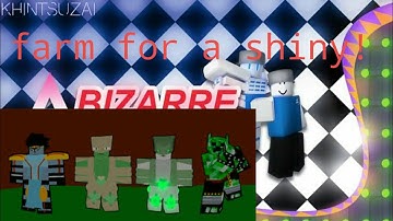 A Farming For A Shiny On A Bizarre Day But With Good LuckI Roblox A Bizarre Day