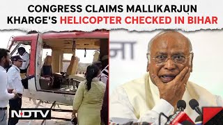 Congress Mallikarjun Kharge | Congress Claims Mallikarjun Kharge's Helicopter Checked In Bihar