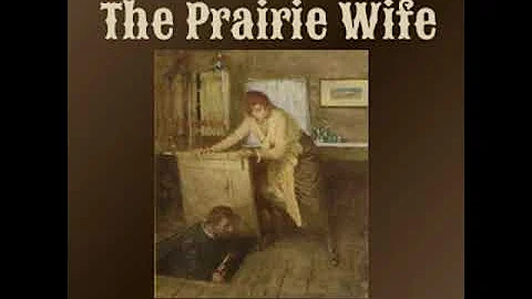 The Prairie Wife by Arthur Stringer read by Jennif...