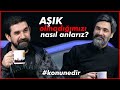 Konu Nedir? - Uğur Işılak & Serdar Tuncer | Aşık Olmadığımızı Nasıl Anlarız?