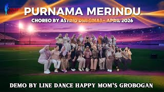 PURNAMA MERINDU Choreo Astri Dwi (INA) - April 2026 DEMO BY LINE DANCE HAPPY MOM'S GROBOGAN 